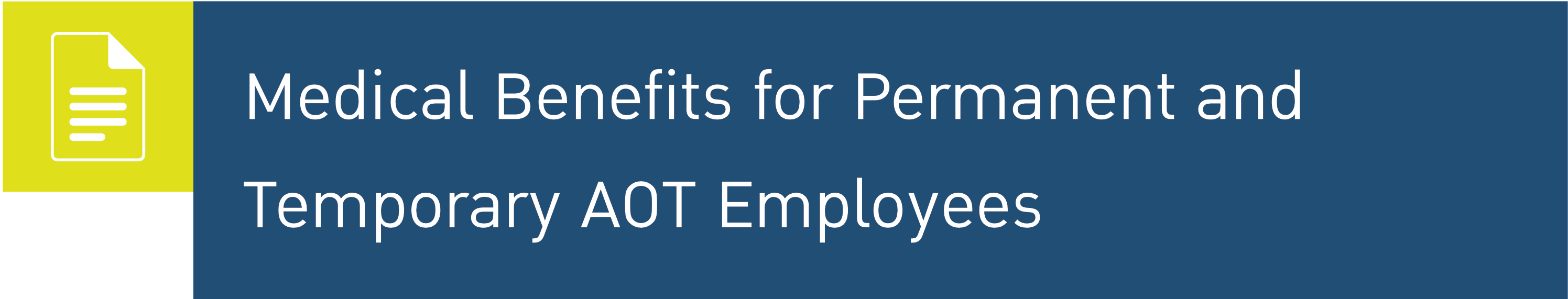 Medical Benefits for Permanenr and Temporary AOT Employees